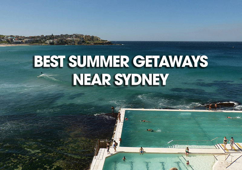 Best Summer Getaways near Sydney
