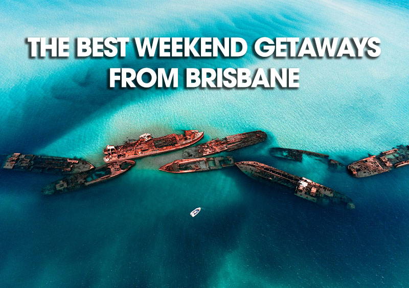 The Best Weekend Getaways from Brisbane